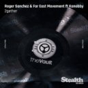 Roger Sanchez, Far East Movement feat. Kanobby - 2Gether (Radio Instrumental)