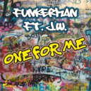 Funkerman feat. JW - One for Me