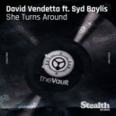 David Vendetta feat. Syd Bayliss - She Turns Around (Club Mix)