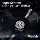 Roger Sanchez - Again