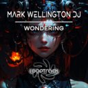 Mark Wellington DJ - Wondering
