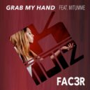 FAC3R & Mitumme - Grab My Hand (feat. Mitumme)