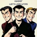 Kykaver - We\'re living wrong ()