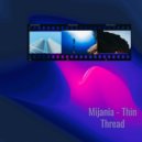 Mijania - Thin Thread ()