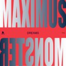 Maximus Monster - Dreams (Original Mix)