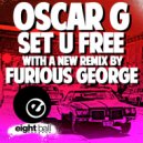 Oscar G - Set U Free (Big Bad Mix) (Remastered 2024)