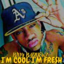 Billy Badnewz - I'm Cool I'm Fresh