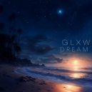 GLXW - Dream ()