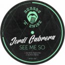 Jordi Cabrera - See Me So (Remix)