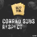 Conrad Subs - Respect