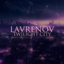 LAVRENOV - Twilight City ()