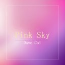 Dave Col - Pink Sky ()