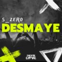 S_Zer0 - Desmaye