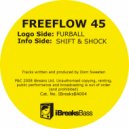 Freeflow45 - Shift & Shock