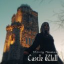 Shelley Thomas - Castle Wall ()