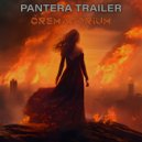 PANTERA TRAILER - CREMATORIUM ()
