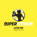 SuperFitness - Love Me