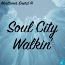 Morttimer Snerd III - Soul City Walkin\' (BVP Dizko Drumz)