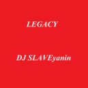 DJ SLAVEyanin - Legacy ()