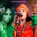 Rakhi Dasi Baul - Sada Sada Kala Kala (Original Mix)