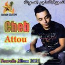 Cheb Attou - Momatila B Seb3ine Wajh (Original Mix)