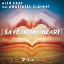 Alex Heat feat. Anastasia Kushnir - Save In My Heart (Radio Edit)