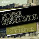 Various Artists - House Generation by DJ Soulstar DJ Mix