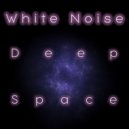 Pink Noise White Noise & White Noise Lounge - White Noise Deep Space (3 Minutes)