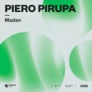 Piero Pirupa - Madan