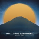 Matt Leger, Joseph Crime - Golden Years (Original Mix)
