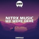 NitrX Music - We Were Here