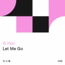 G Hav - Let Me Go