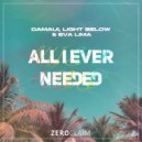 Damaui, Light Below, Eva Lima - All I Ever Needed (Club Mix)