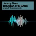 Jeremy Bass & Branchie - Drumba The Bass
