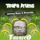 Jeremy Bass & Branchie - Teapa Drums