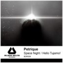 Petrique - Hello Tujamo!