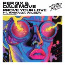Per QX & Dale Move Ft. Amanda Wilson - Prove Your Love