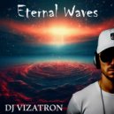 DJ VIZATRON - Eternal Waves ()