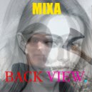 MIXA - BACK VIEW. ()