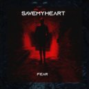 SaveMyHeart - Fear ()