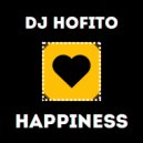 Dj Hofito - Happiness ()