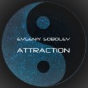 Evgeniy Sobolev - Attraction ()