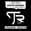 IVAN G.M. - Endless Dreamers (Robert Vadney Remix)