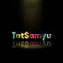 Tot$amyu - Моё начало ()