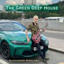 Alexander Nikolaev - The Green Deep House ()