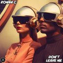 Ronan C - Don't Leave Me