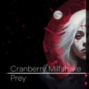 Cranberry Milfshake - Prey ()