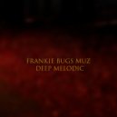 Frankie Bugs Muz - Deep melodic ()