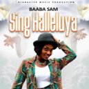 Baaba Sam - Sing Hallelujah (Original Mix)