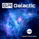 GR (UK) - Galactic (Original Mix)